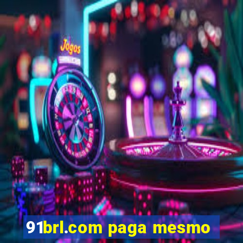 91brl.com paga mesmo